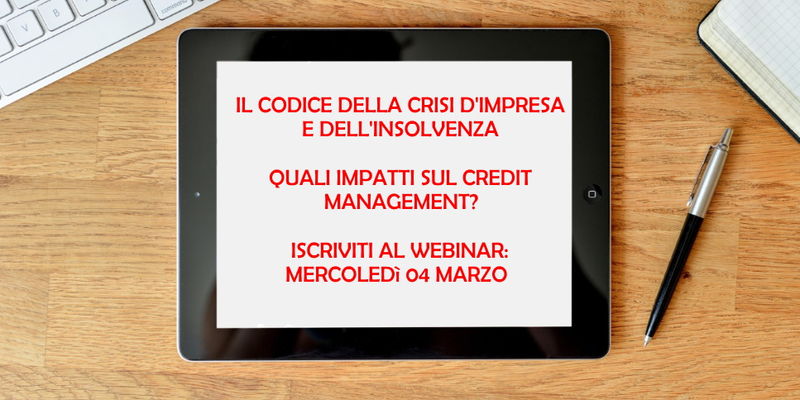 image Webinar: il Codice della crisi d’impresa e dell'insolvenza: quali impatti sul Credit Management?